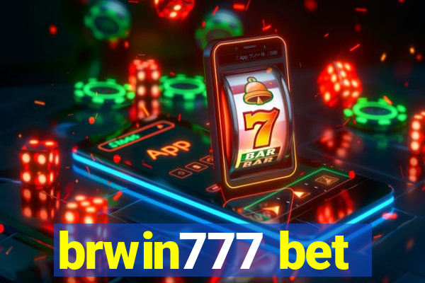 brwin777 bet